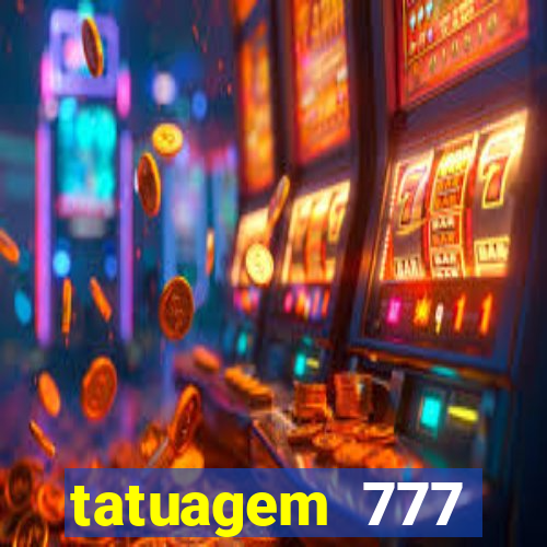 tatuagem 777 significado no crime